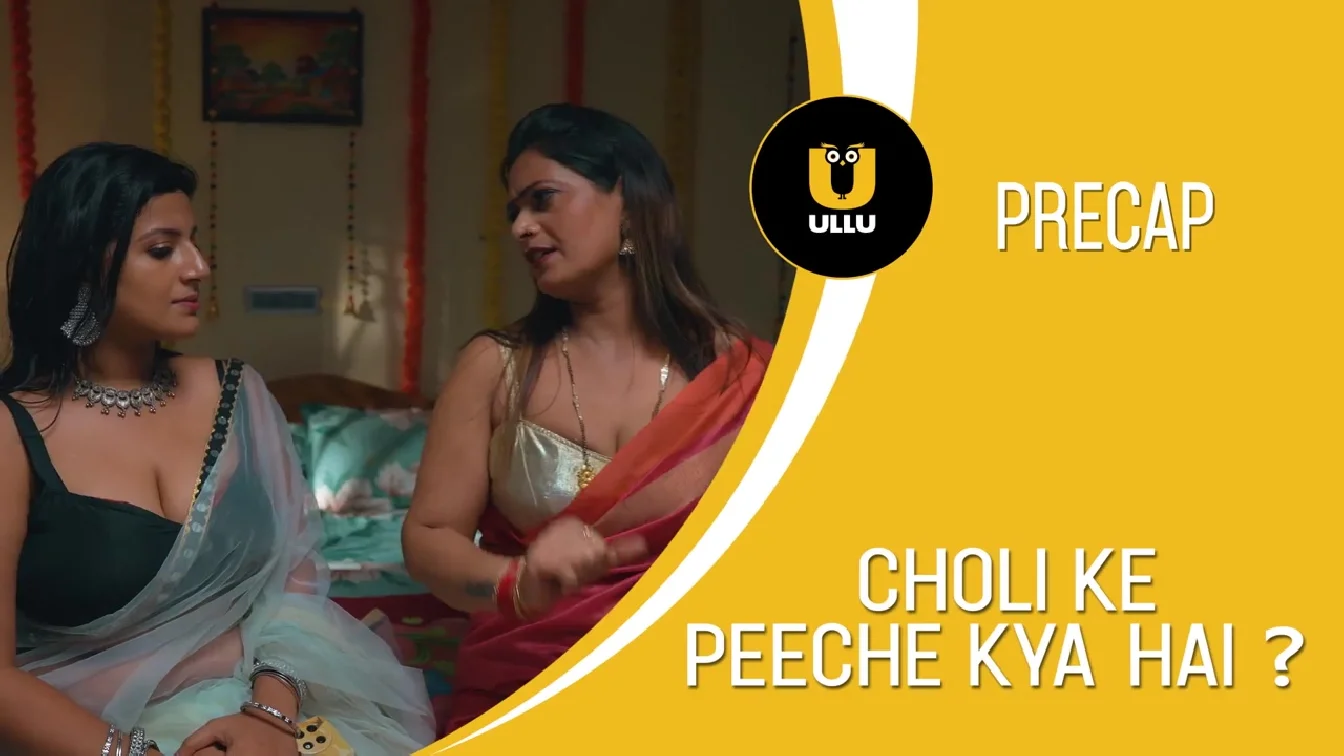 Choli Ke Peeche Kya Hai S01 P01 ULLU